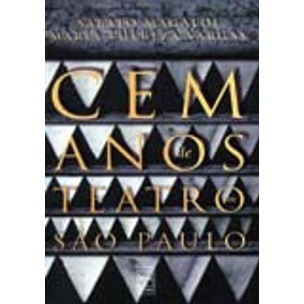 Cem Anos De Teatro Em São Paulo. 1875-1974 (Em Portuguese do Brasil) book