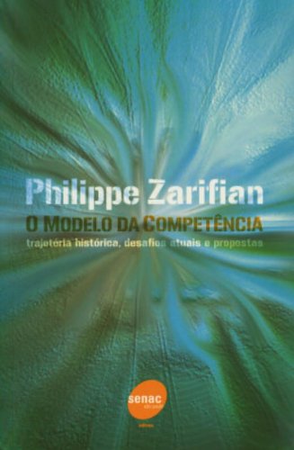 Modelo Da Competencia. Trajetoria Historica, Desafios Atuais E Propostas (Em Portuguese do Brasil) Books