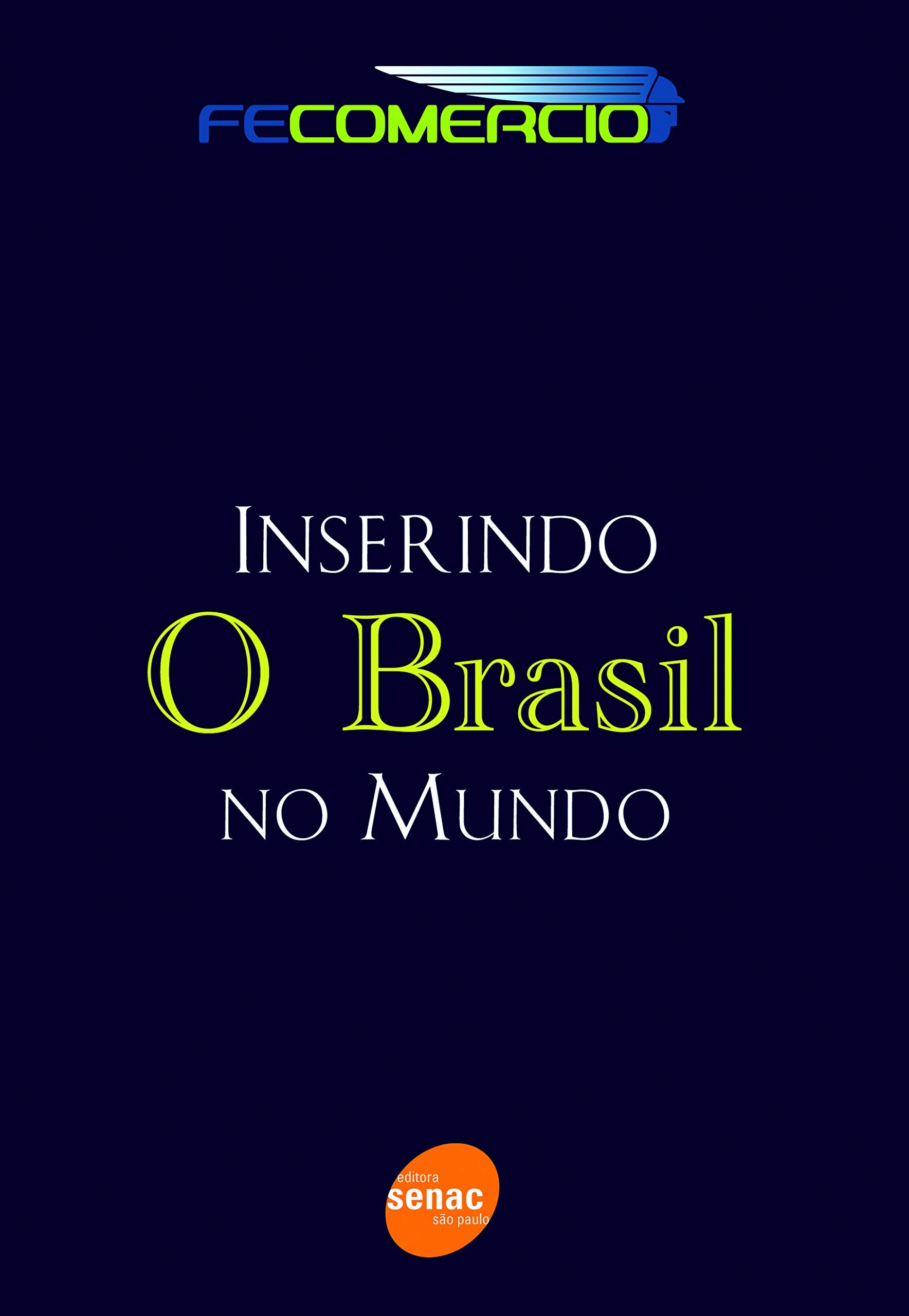 Inserindo O Brasil No Mundo (Em Portuguese do Brasil) book
