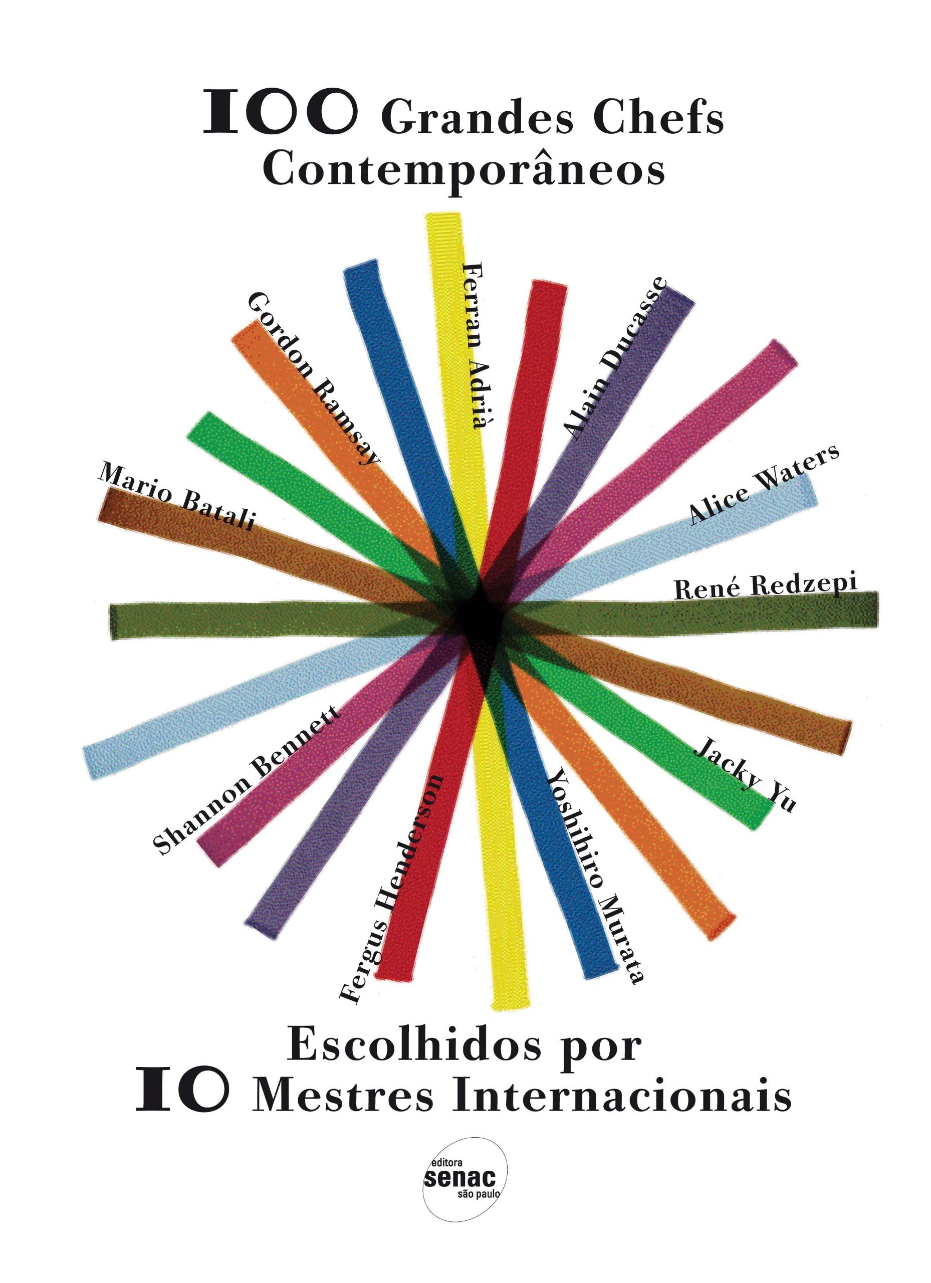 100 Grandes Chefs Contemporaneos. Escolhidos Por 10 Mestres Internacionais (Em Portuguese do Brasil) Books
