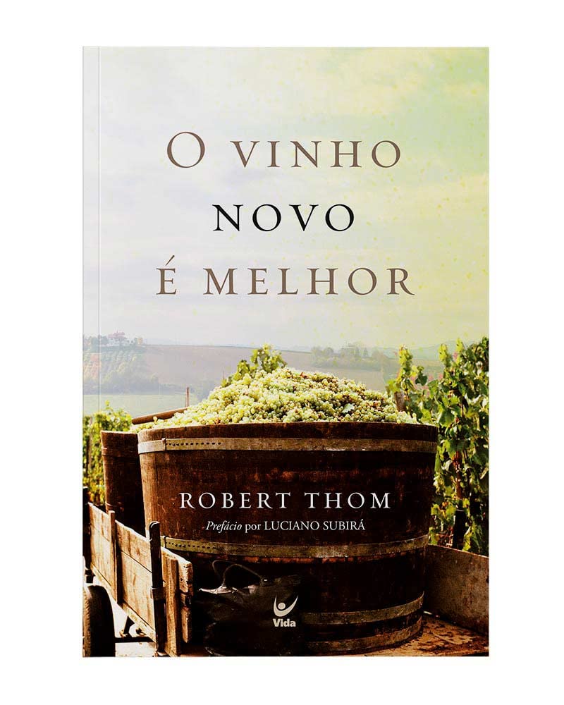 O Vinho Novo E Melhor (Em Portuguese do Brasil) book