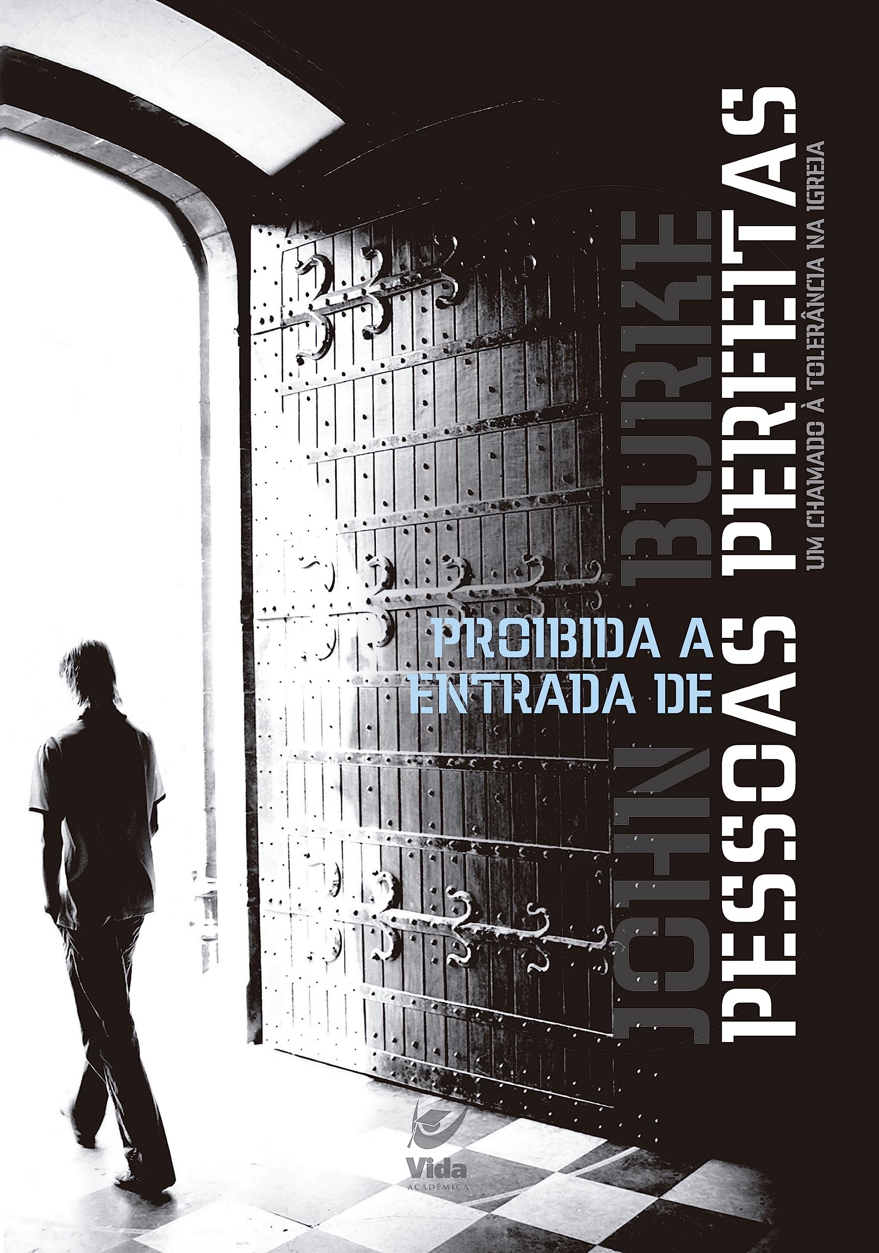 Proibida a Entrada de Pessoas Perfeitas (Em Portuguese do Brasil) Books