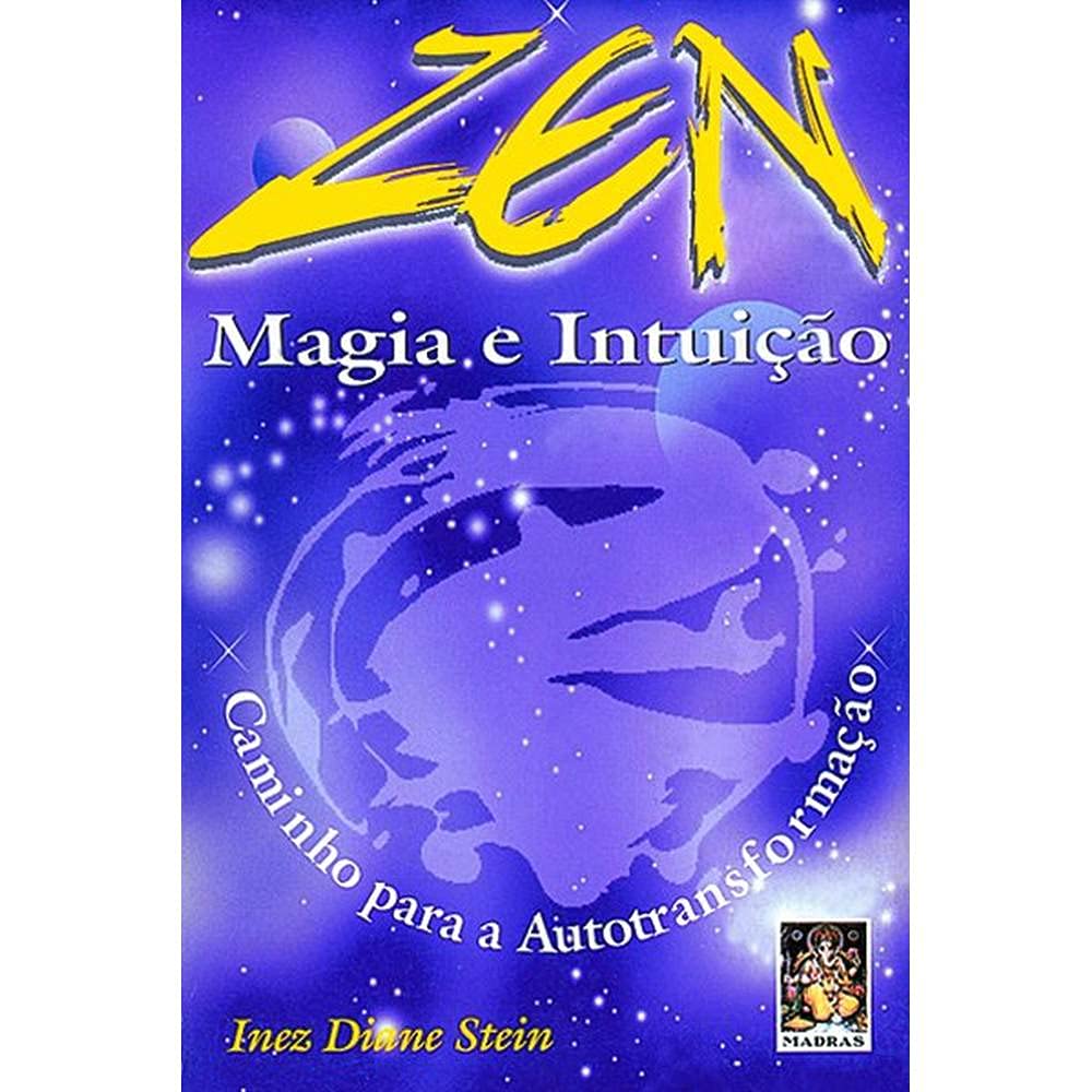 Zen. Magia E Intuicao (Em Portuguese do Brasil) book