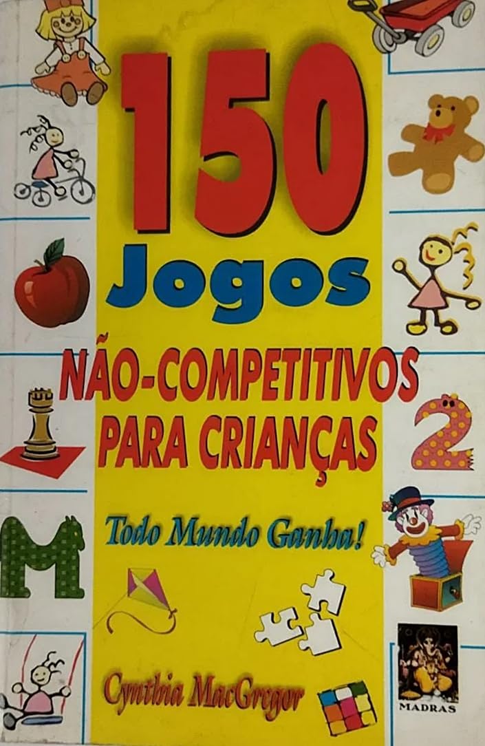 150 Jogos Nao-Competitivos Para Crianças (Em Portuguese do Brasil) Books