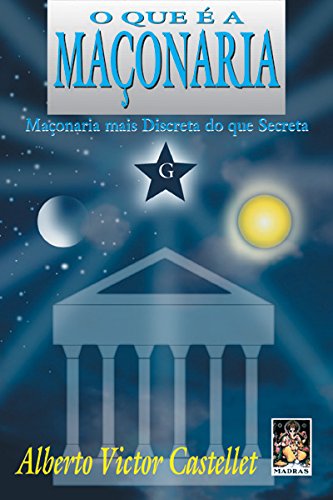 Que E Maconaria, O - Maconaria Mais Discreta Do Que Secreta (Em Portuguese do Brasil) book