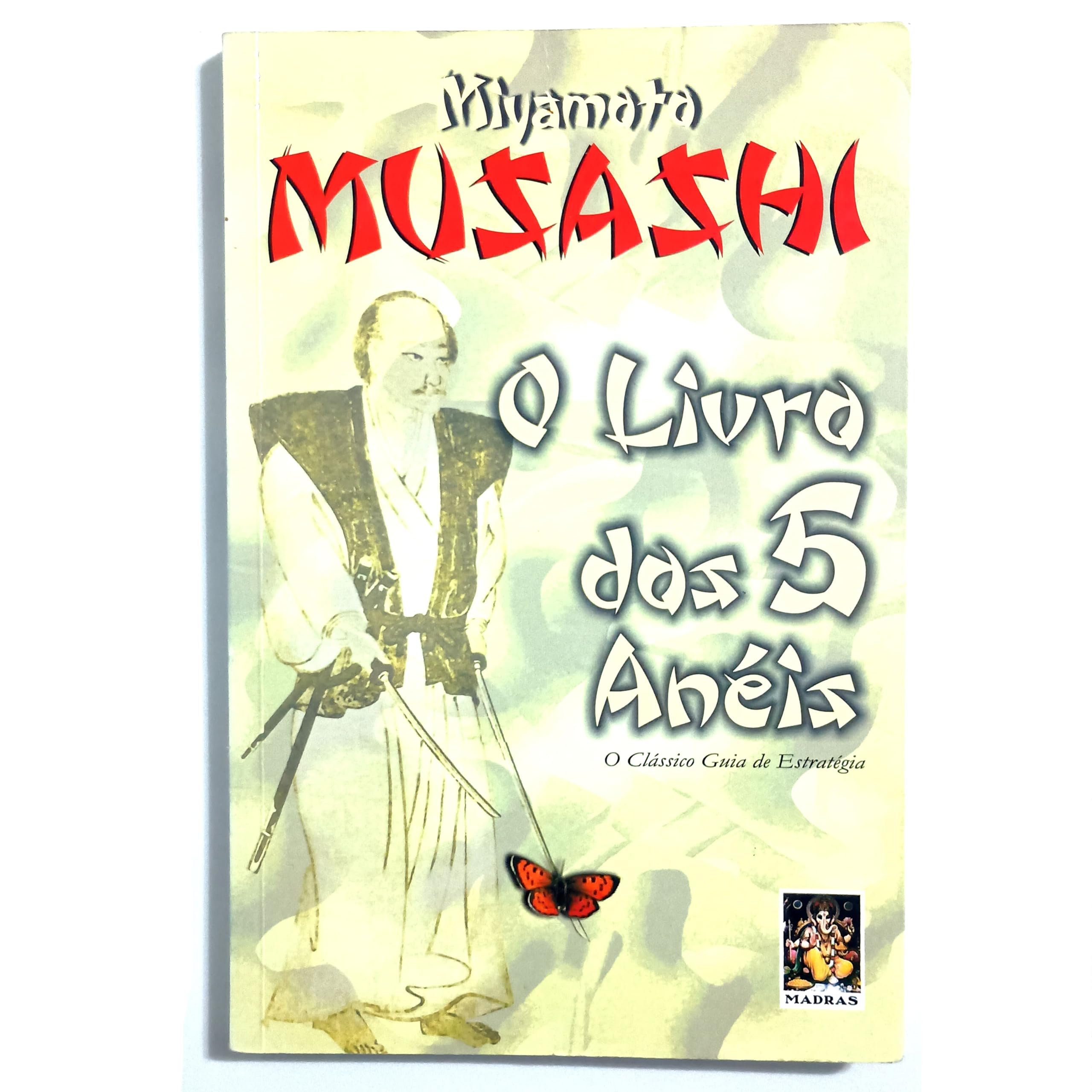 O Livro Dos 5 Aneis. O Guia Classico Da Estrategia (Em Portuguese do Brasil) Books