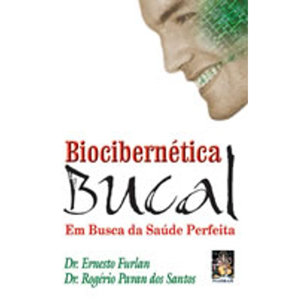 Biocibernetica Bucal. Em Busca Da Saude Perfeita (Em Portuguese do Brasil) Books