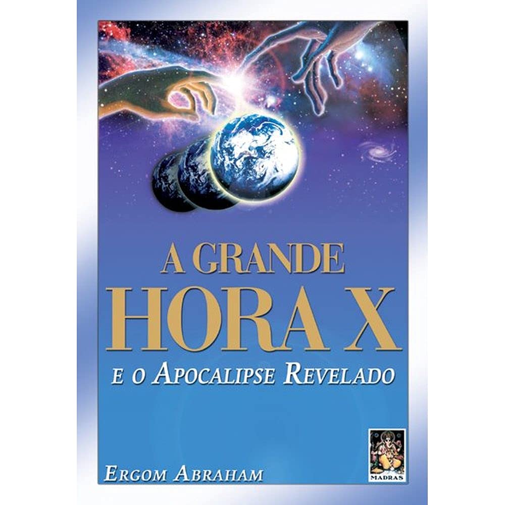 A Grande Hora X E O Apocalipse Revelado - Volume 1 (Em Portuguese do Brasil) Books