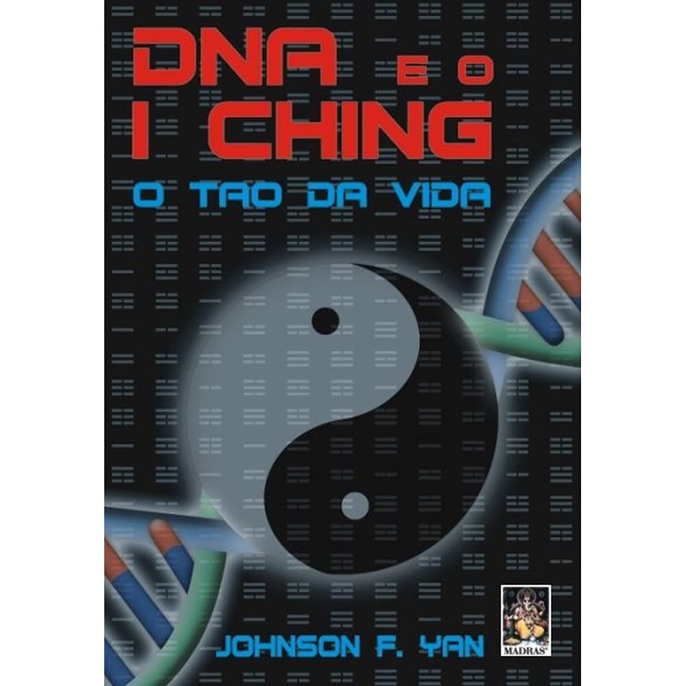 DNA e o I Ching. O Tão da Vida (Em Portuguese do Brasil) book