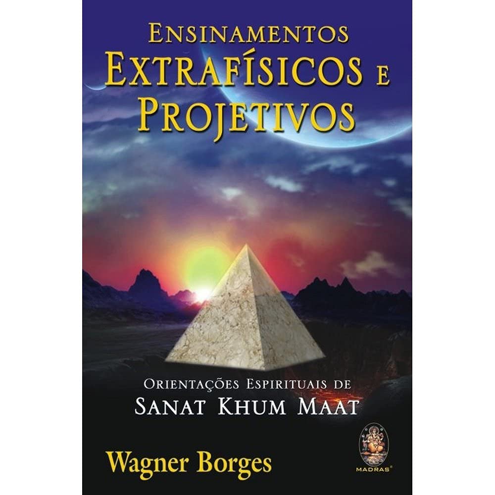 Ensinamentos Extrafísicos e Projetivos (Em Portuguese do Brasil) Books