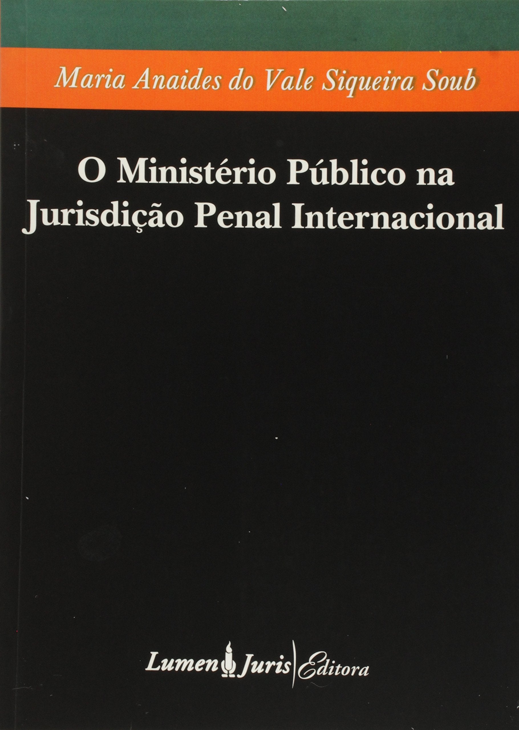 Ministerio Publico Na Jurisdicao Penal Internacional Books