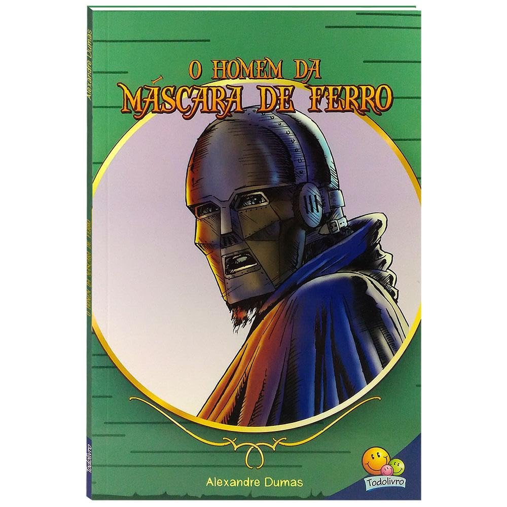 O Homem da Mascara de Ferro. Os Mais Famosos Contos Juvenis Books