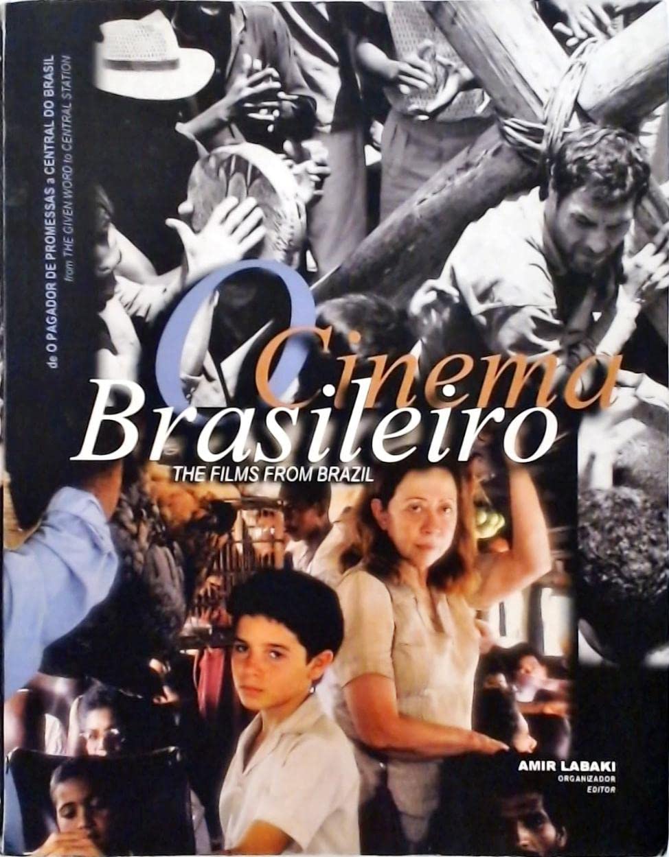 Cinema Brasiliero. De O Pagador de Promessas a Central do Brasil - The Films from Brazil. From The Given Word to Central Station - Portugiesisch-englische Ausgabe Books