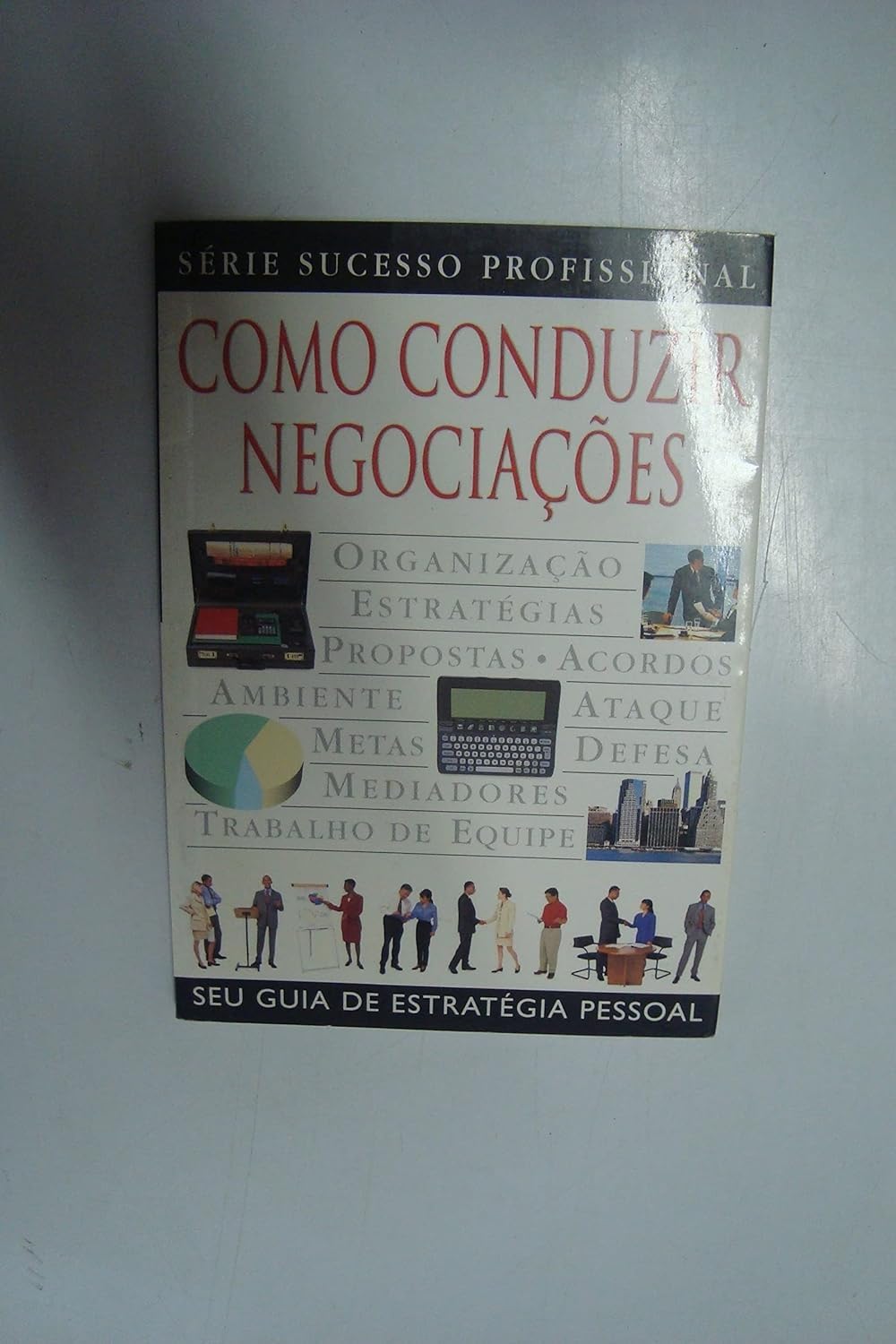 Como Conduzir Negociações (Em Portuguese do Brasil) Books