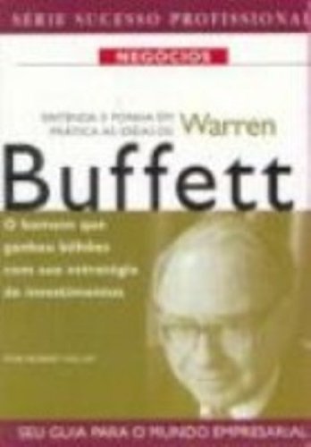 Entenda E Ponha Em Prática As Ideias De Warren Buffett (Em Portuguese do Brasil) Books