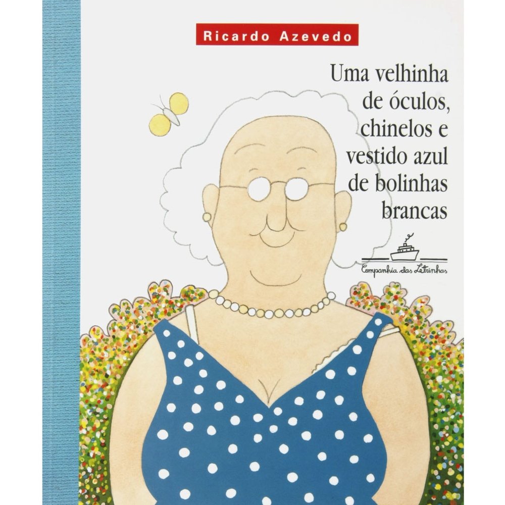 VELHINHA DE ÓCULOS, CHINELOS E VESTIDO AZUL DE BOLINHA BRANCAS, UMA (Em Portuguese do Brasil) Books