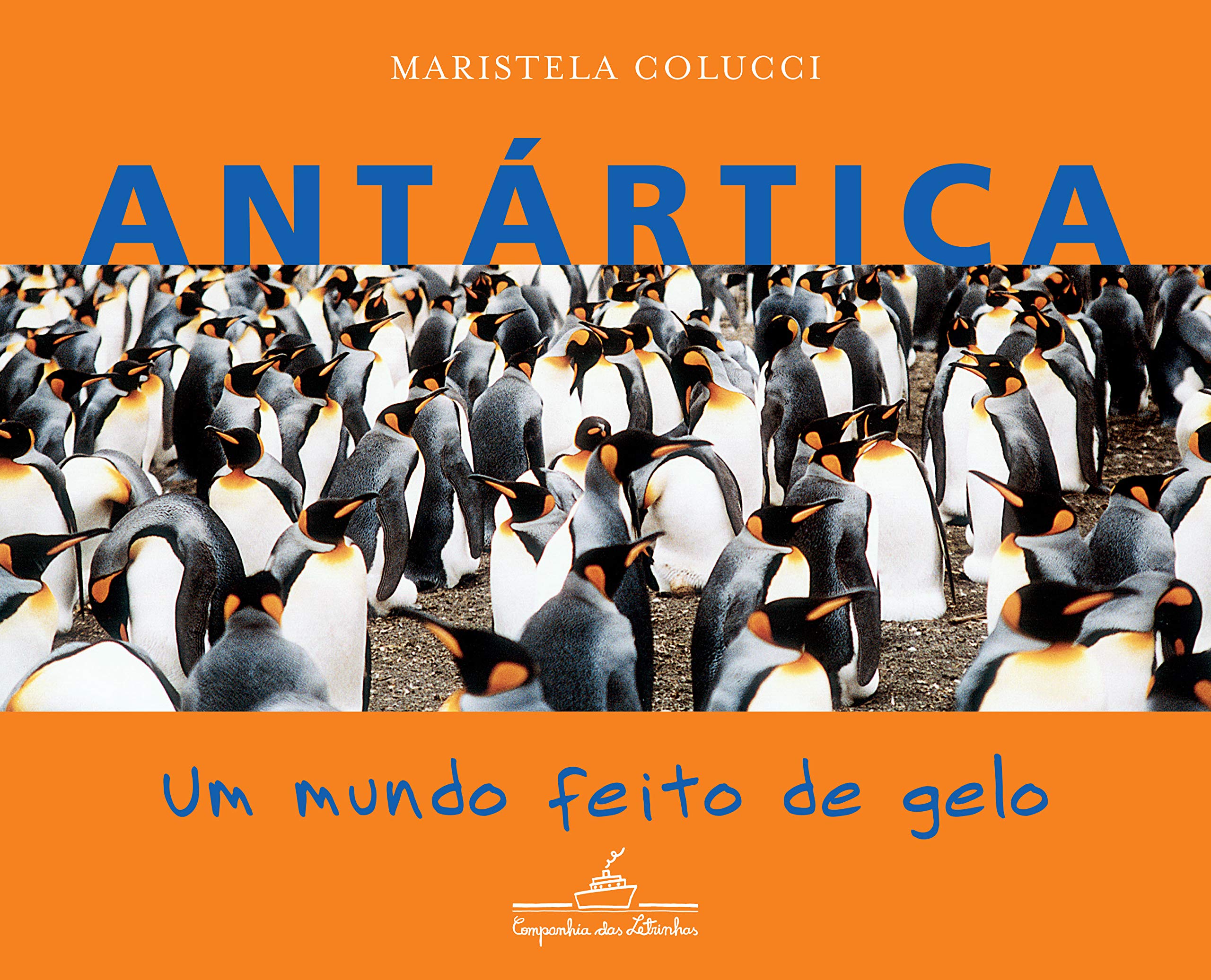 Antártica: Um Mundo Feito De Gelo (Em Portuguese do Brasil) book