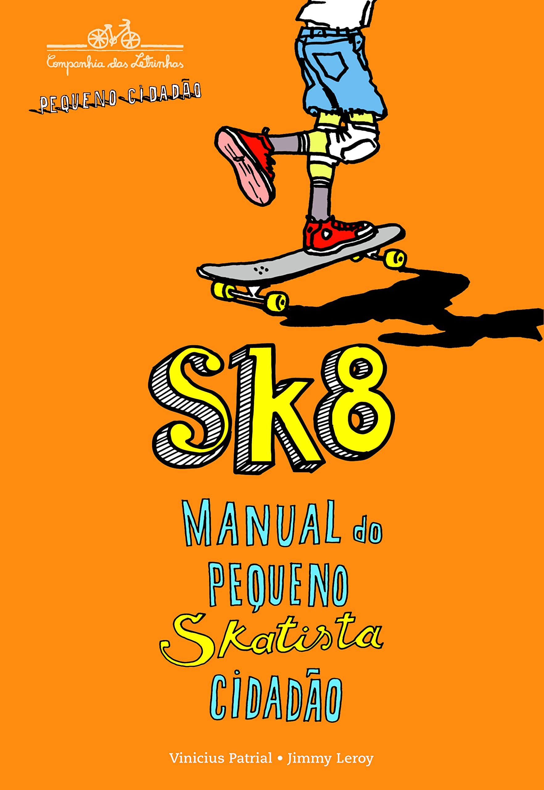 Sk8: Manual Do Pequeno Skatista Cidadão (Em Portuguese do Brasil) Books