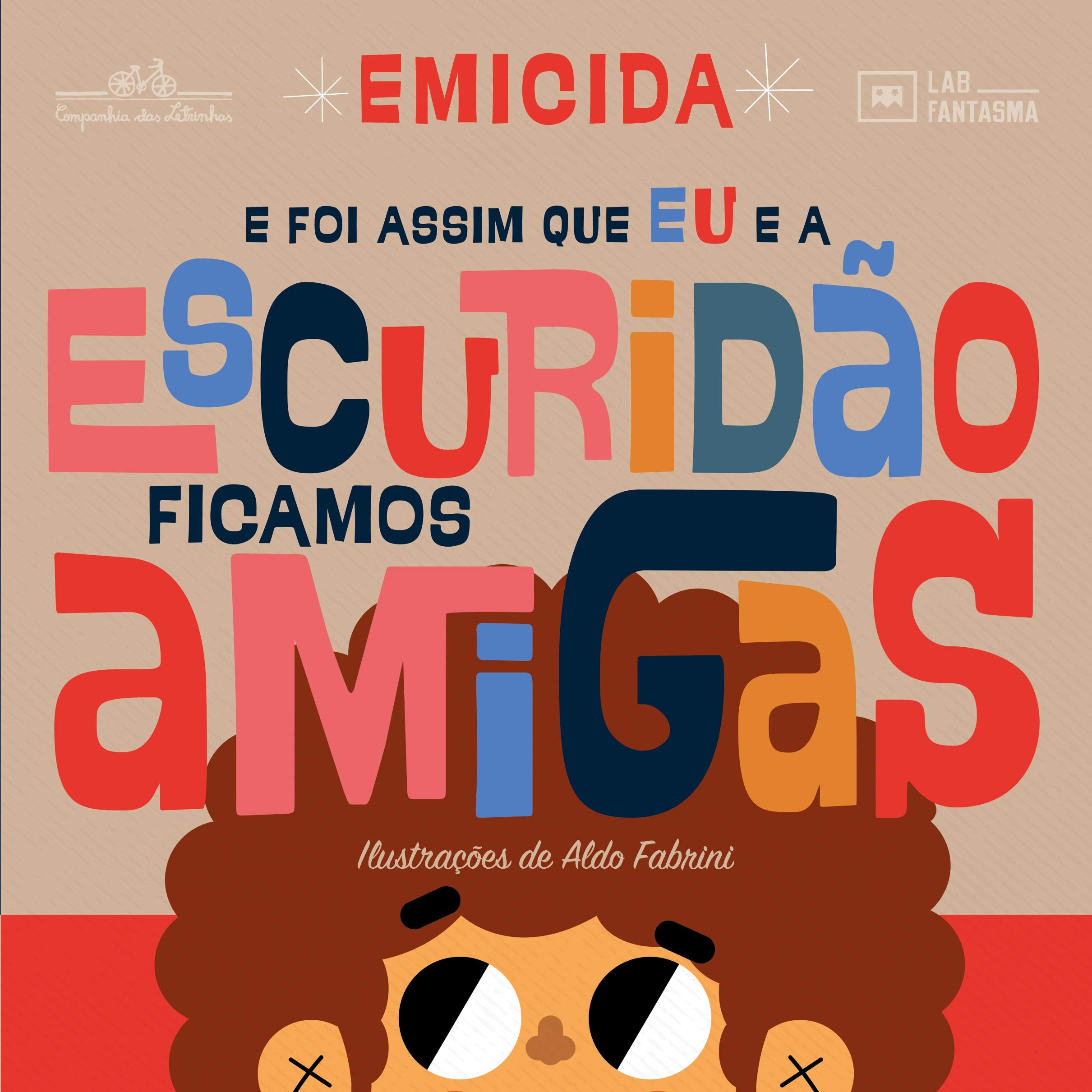 E Foi Assim Que Eu E A Escuridao Ficamos Amigas (Em Portugues do Brasil) book