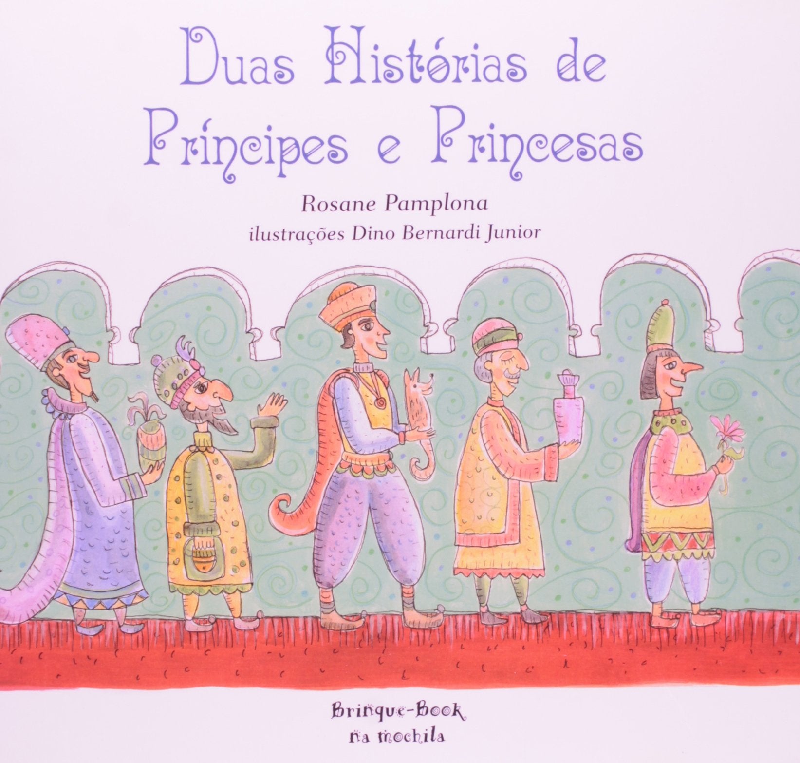 Duas Histórias De Príncipes E Princesas (Em Portuguese do Brasil) Books