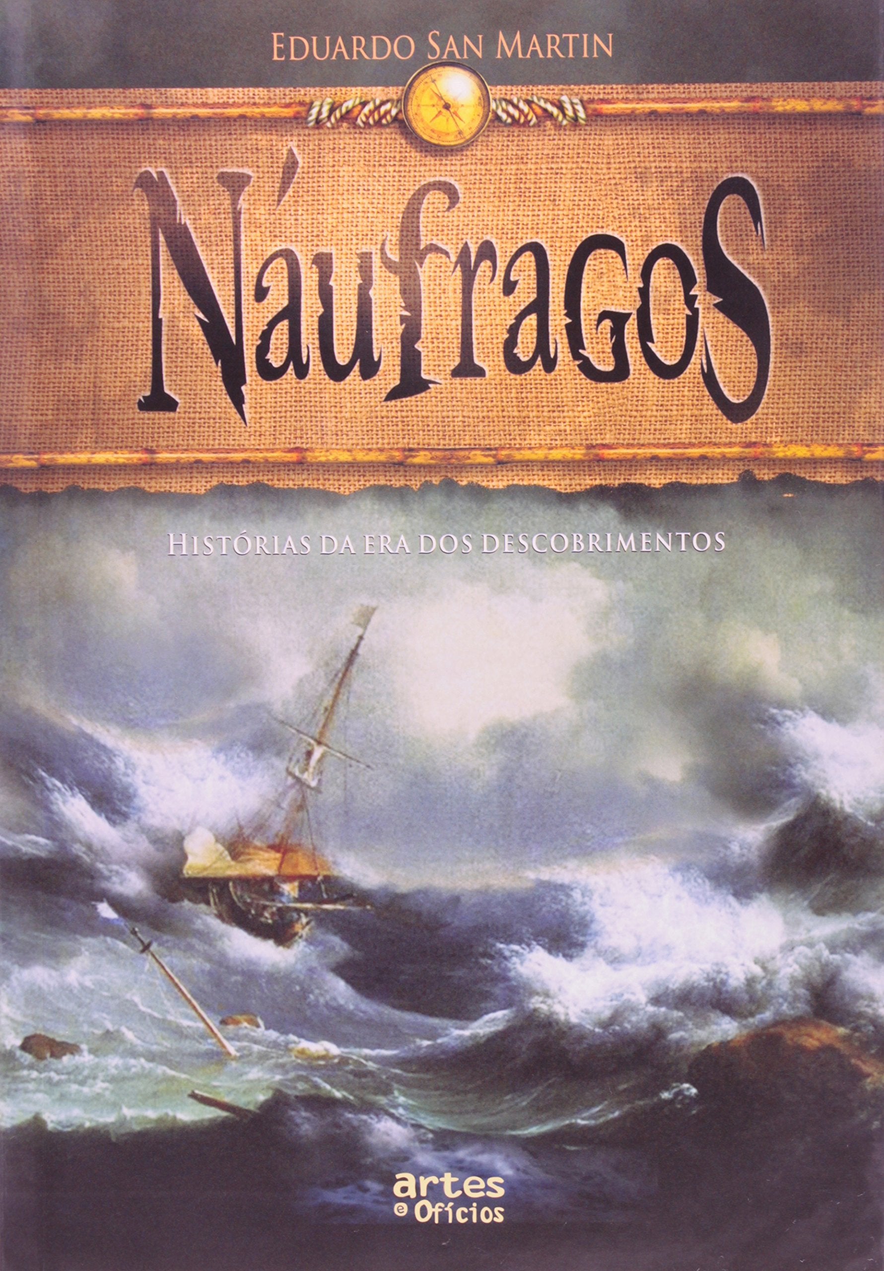 Náufragos. Histórias Da Era Dos Descobrimentos (Em Portuguese do Brasil) Books