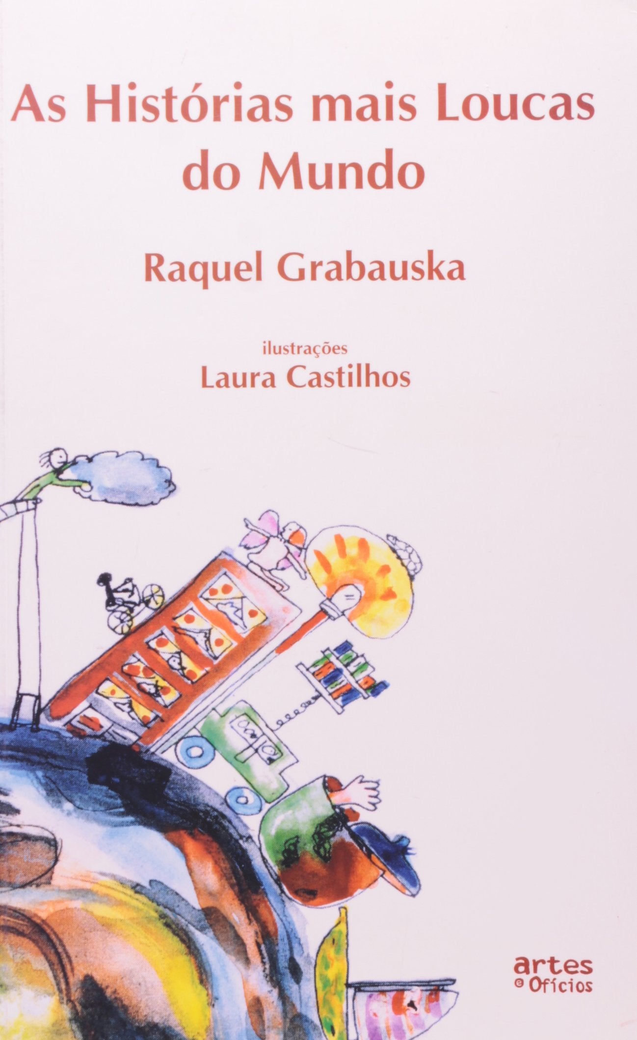 As Histórias Mais Loucas Do Mundo (Em Portuguese do Brasil) Books