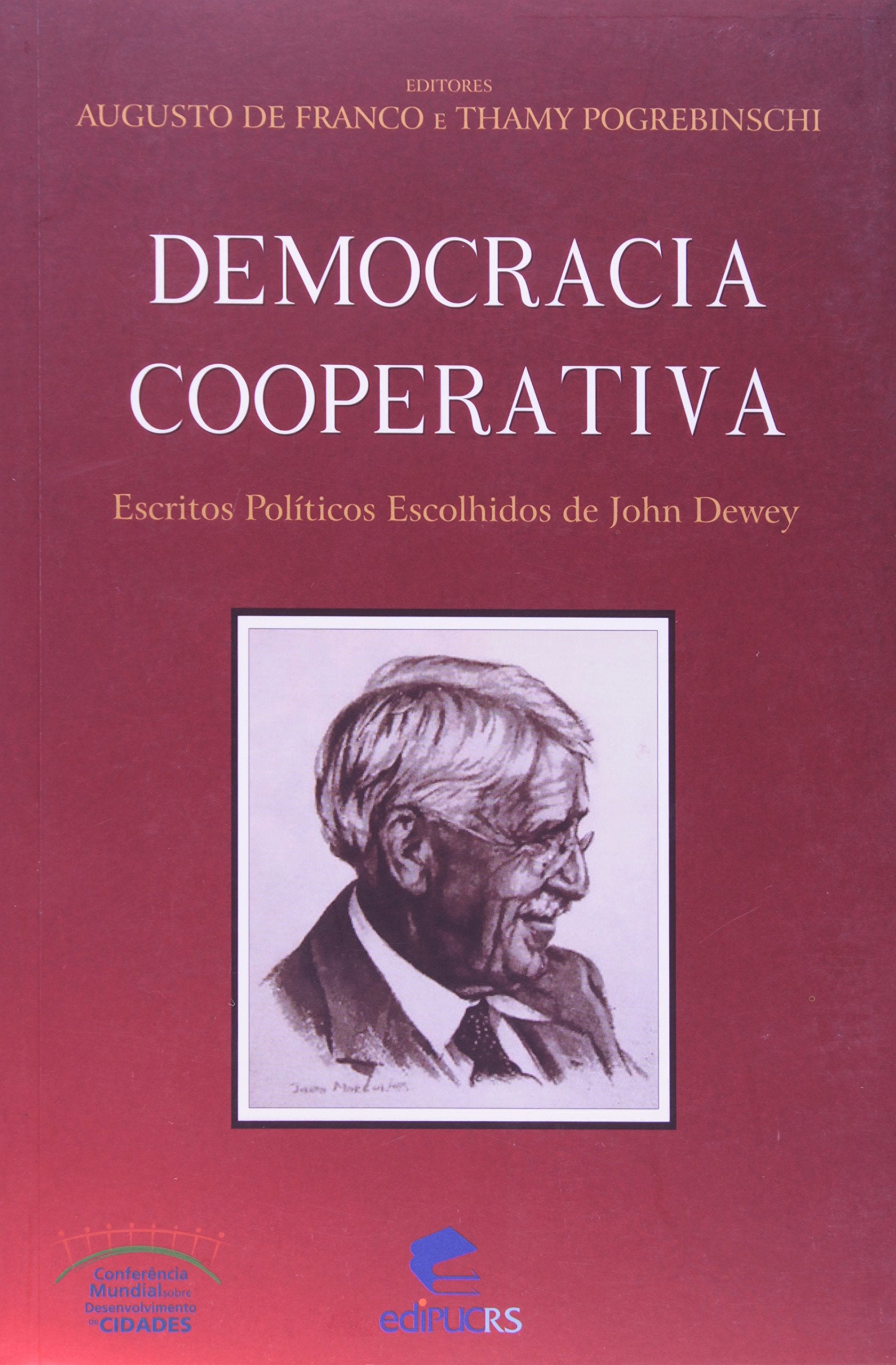 Democracia Cooperativa. Escritos Politicos Escolhidos De John Dewey (Em Portuguese do Brasil) book