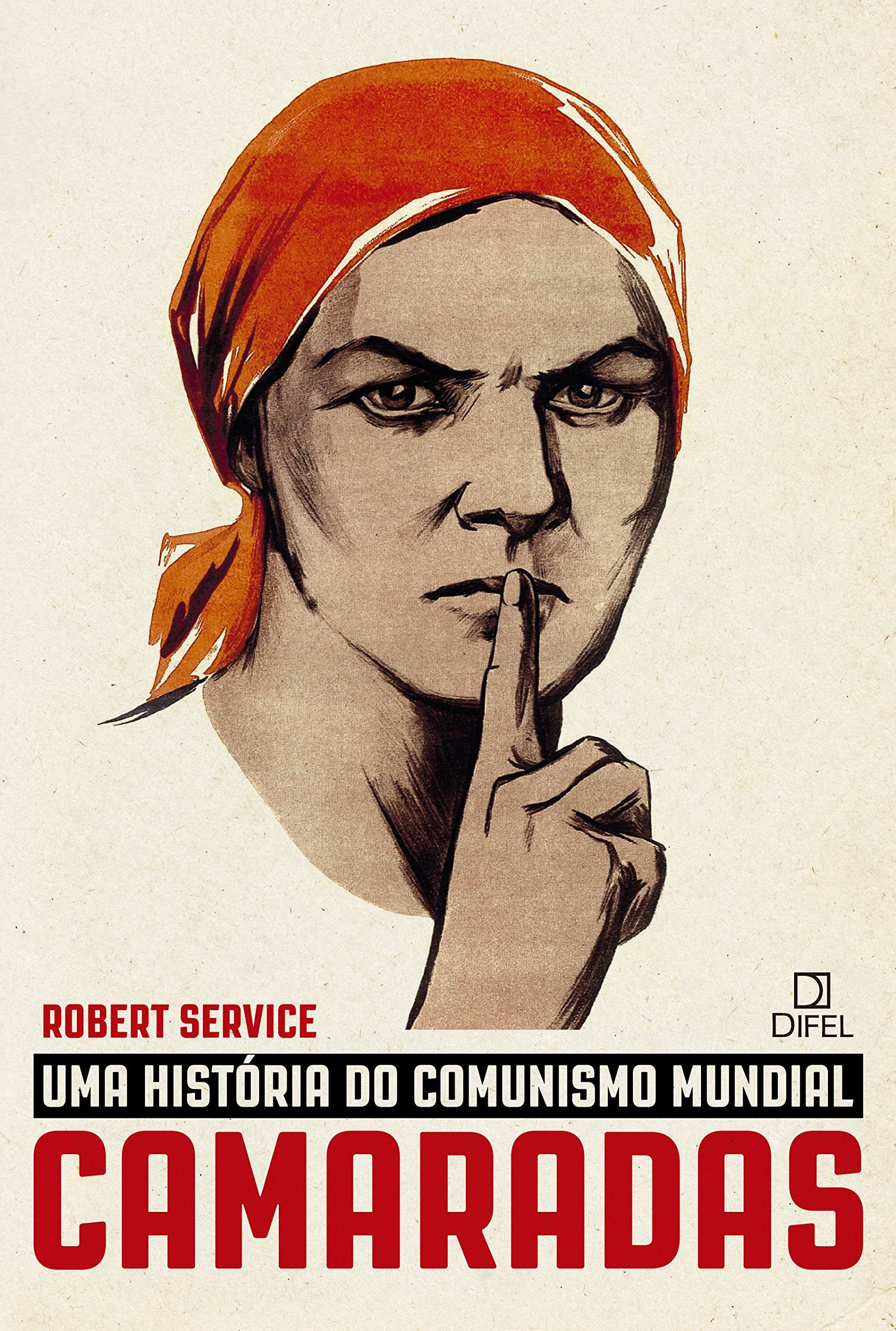 Camaradas. Uma História do Comunismo Mundial (Em Portuguese do Brasil) book