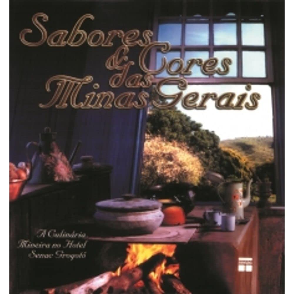 Sabores E Cores Das Minas Gerais (Em Portuguese do Brasil) Books