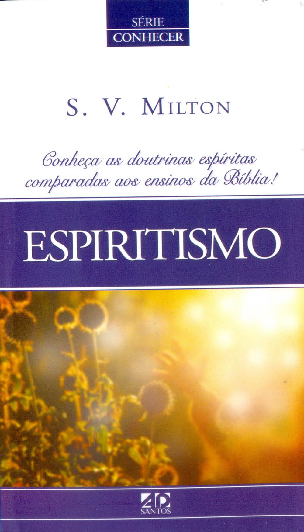 Espiritismo. Conheça as Doutrinas Espíritas Comparadas aos Ensinos da Bíblia - Série Conhecer Books