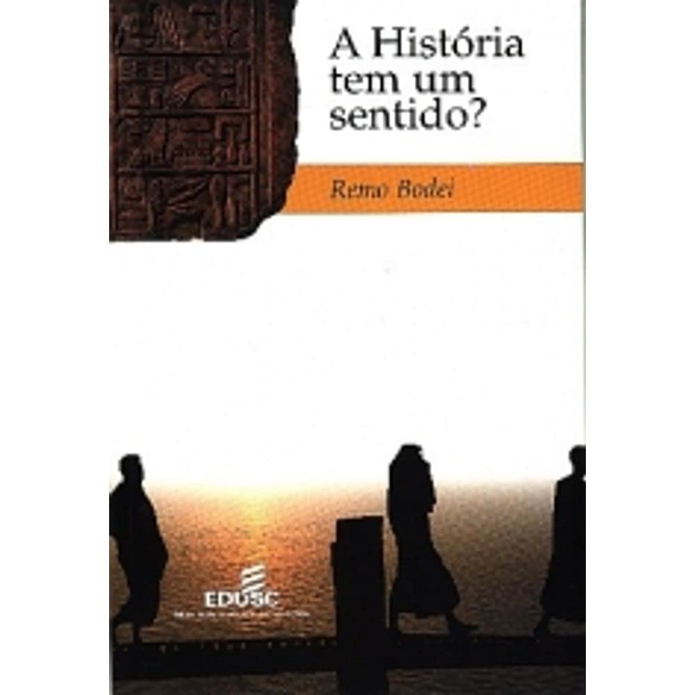 Product Image: a historia tem um sentido remo bodei