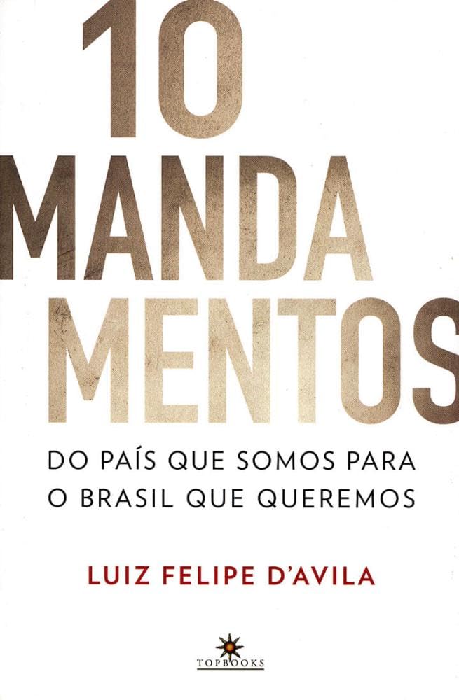 10 Mandamentos. Do Pais que Somos Para o Brasil que Queremos Books