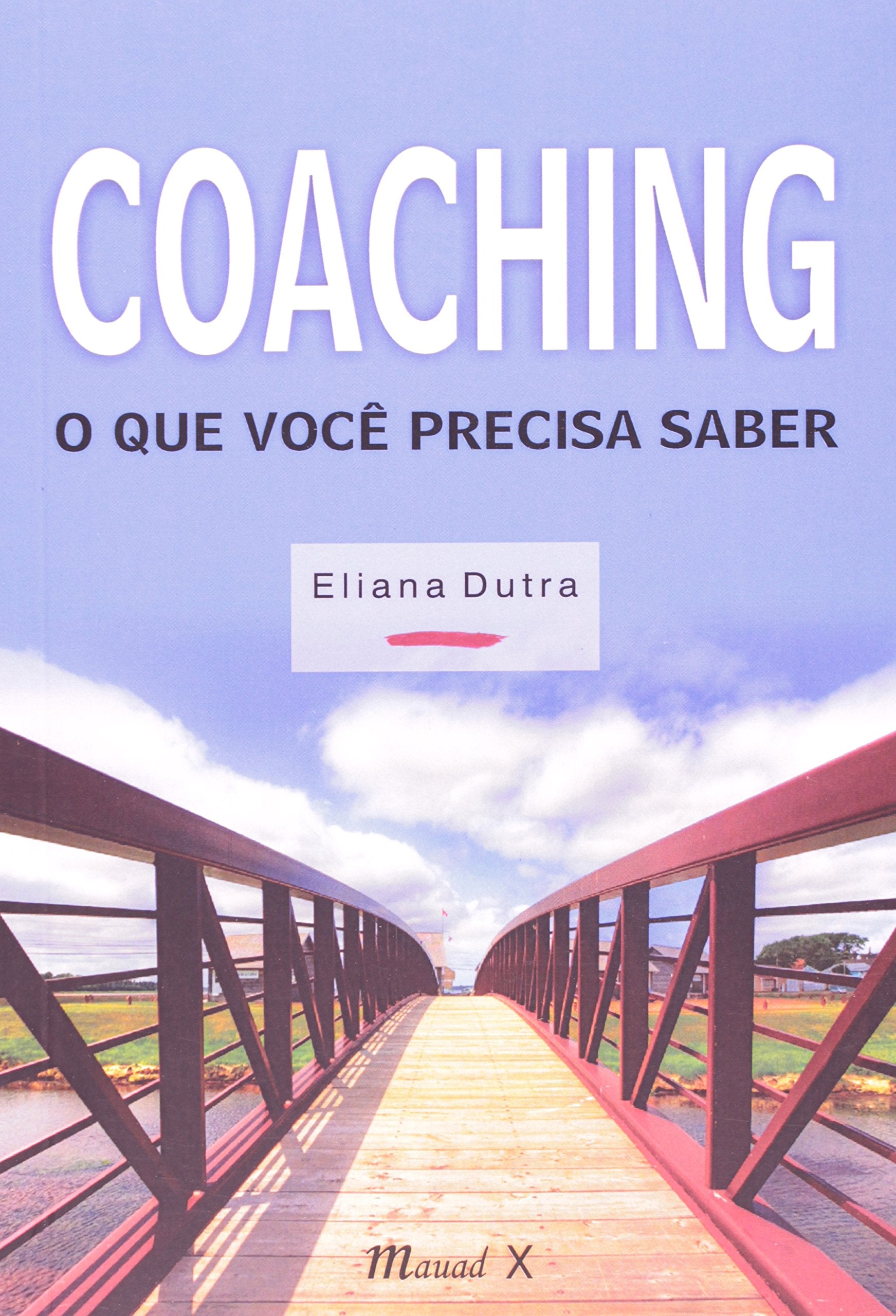 Coaching. O que Você Precisa Saber (Em Portuguese do Brasil) Books