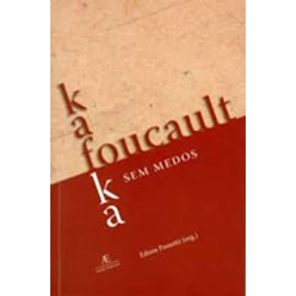 Kafka Foucault, Sem Medos (Em Portuguese do Brasil) Books