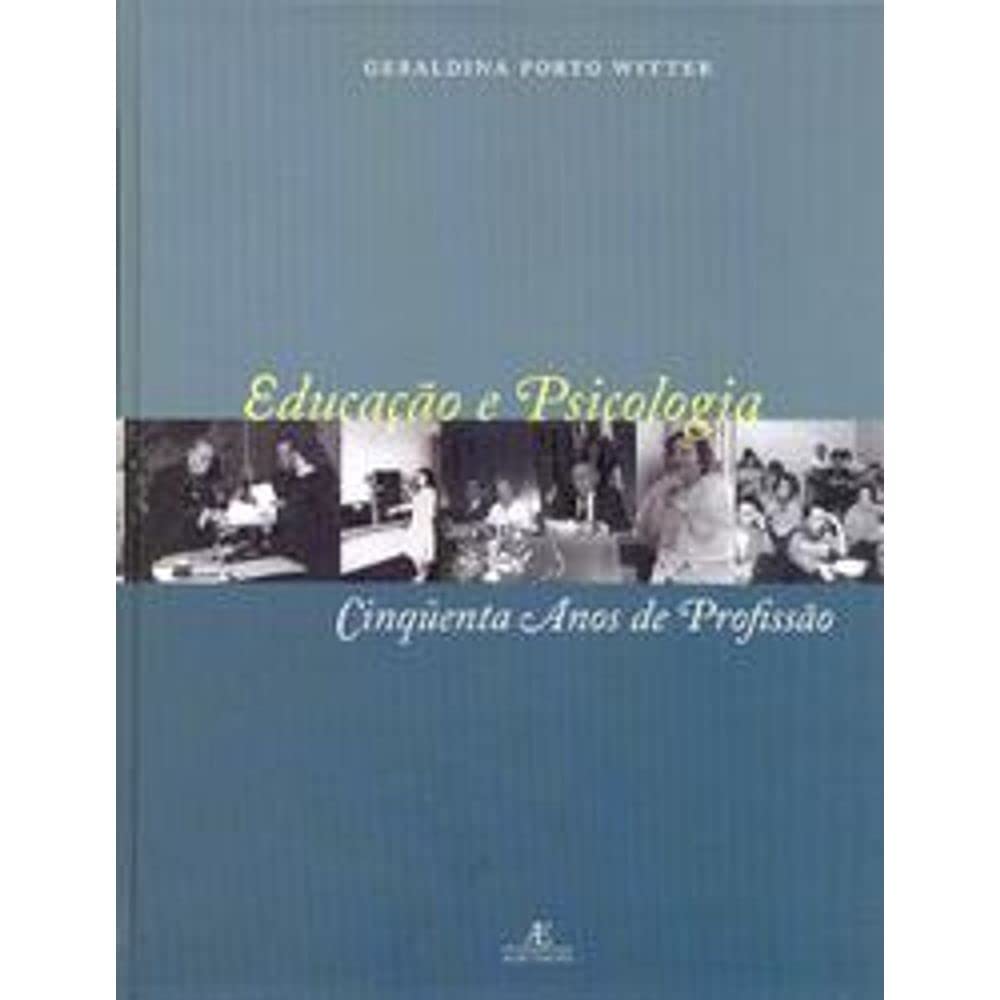 Educacao E Psicologia. 50 Anos De Profissao (Em Portuguese do Brasil) Books