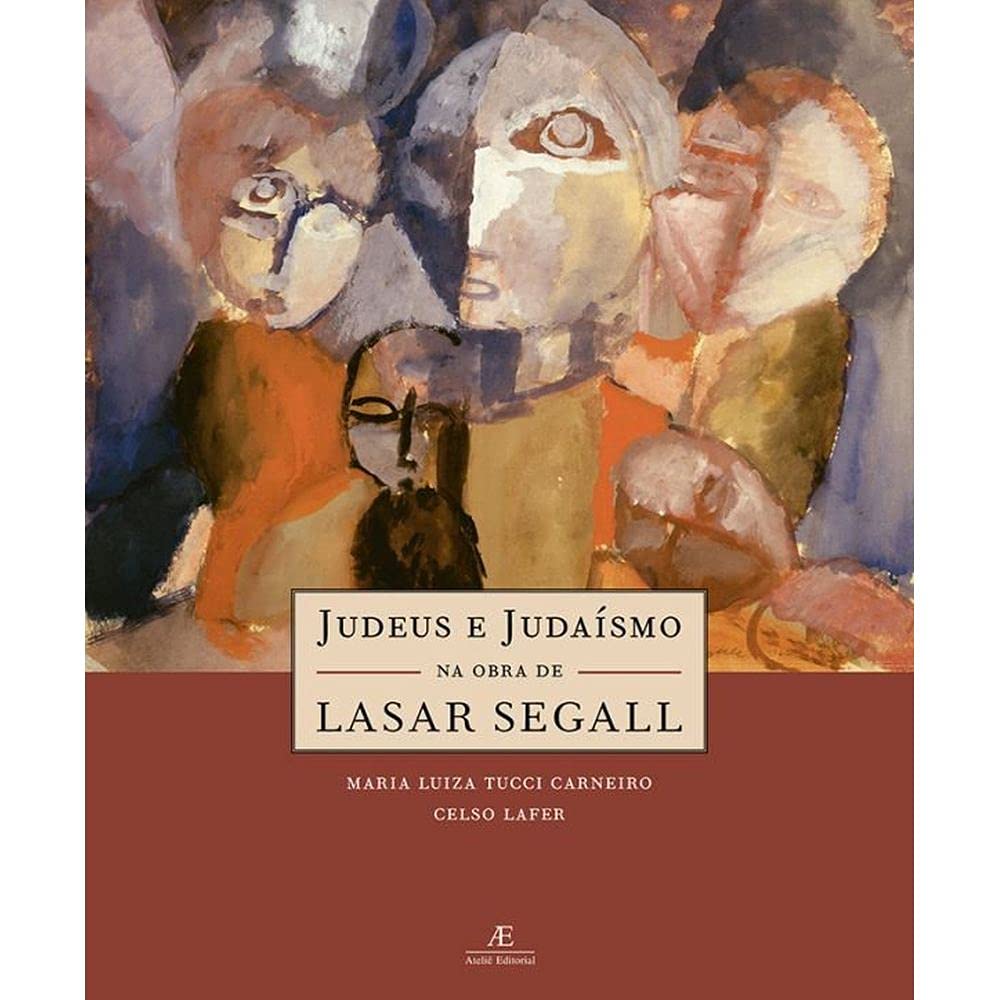 Judeus E Judaismo Na Obra De Lasar Segall (Em Portuguese do Brasil) Books