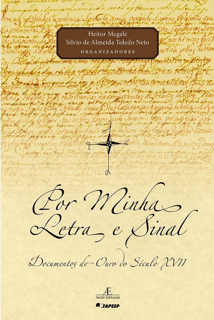 Por Minha Letra E Sinal. Documentos Do Ouro Do Seculo XVII (Em Portuguese do Brasil) Books