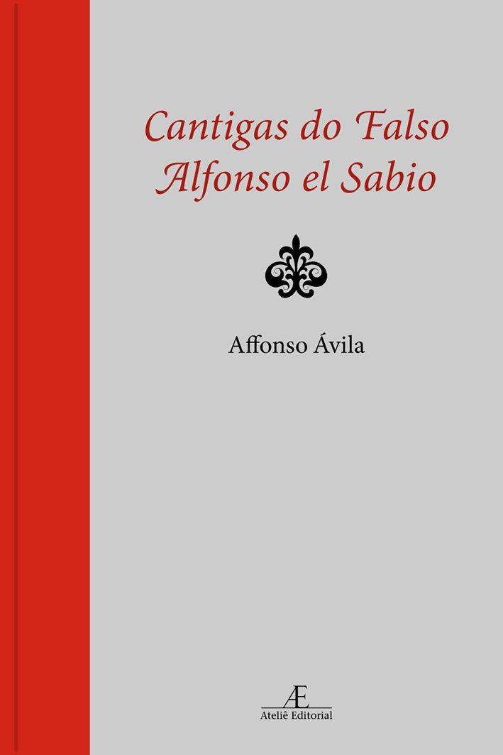 Cantigas Do Falso Alfonso El Sabio (Em Portuguese do Brasil) Books
