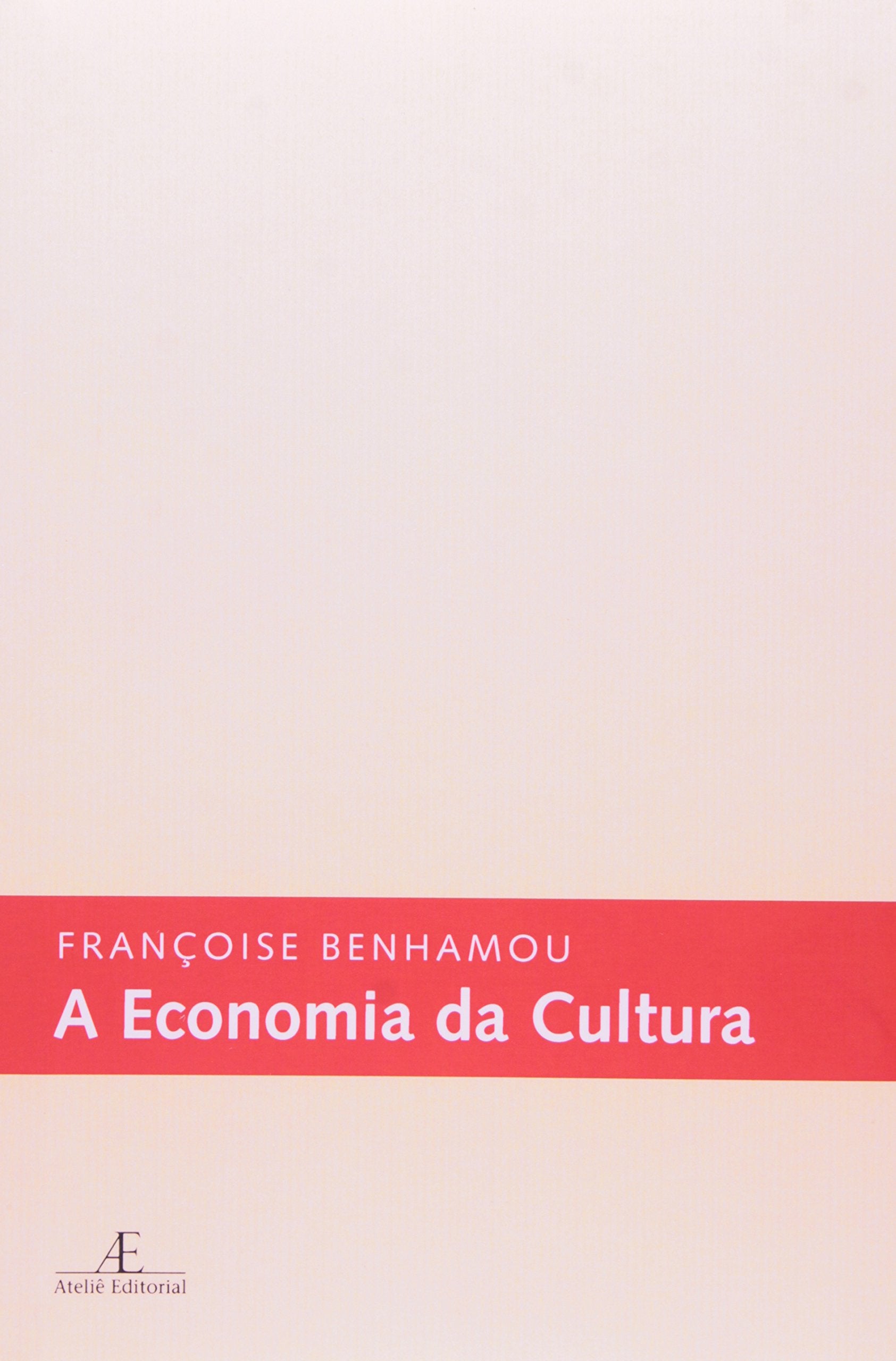 A Economia Da Cultura (Em Portuguese do Brasil) Books
