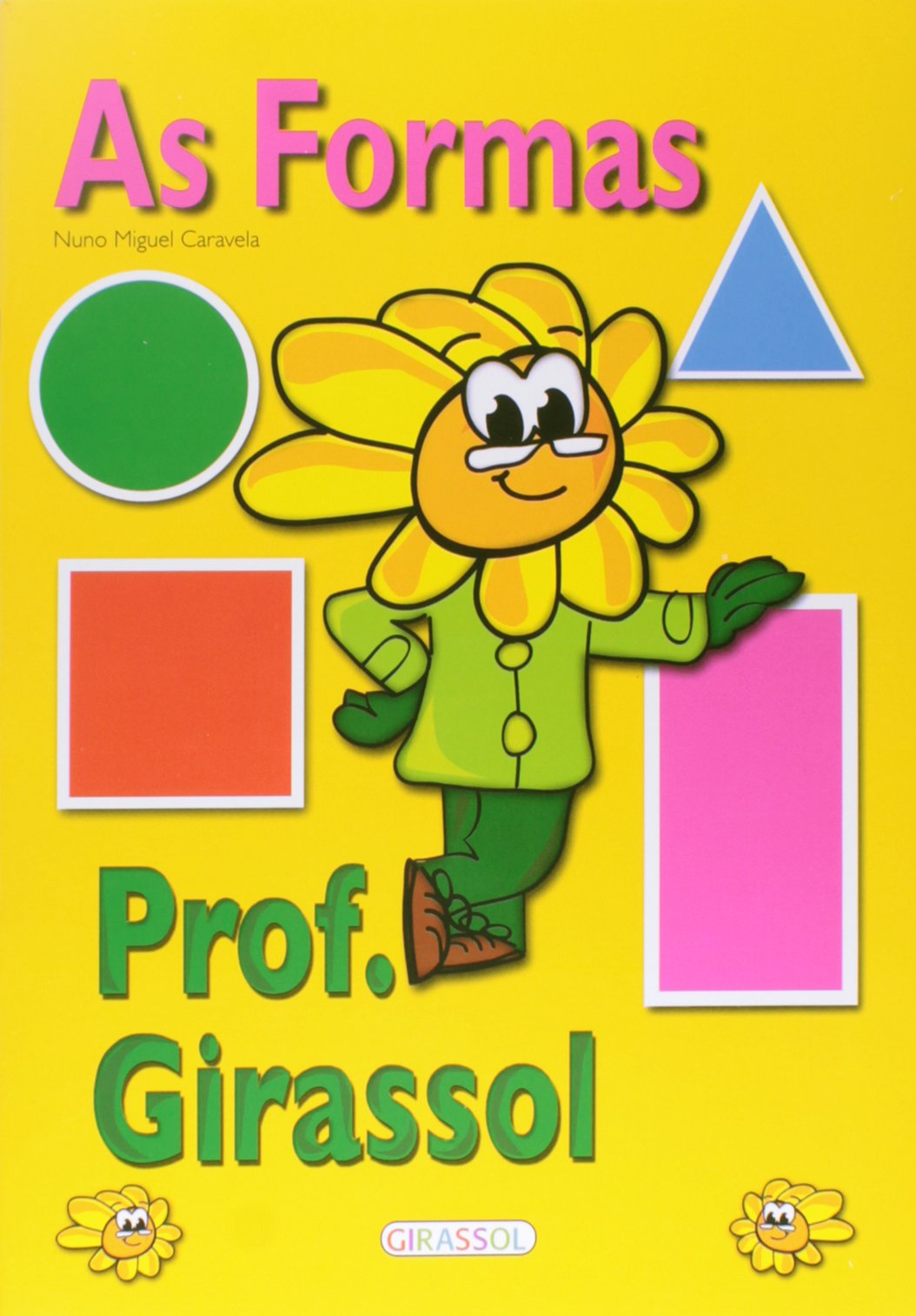 Aprenda com o Professor Girassol. Formas (Em Portuguese do Brasil) book