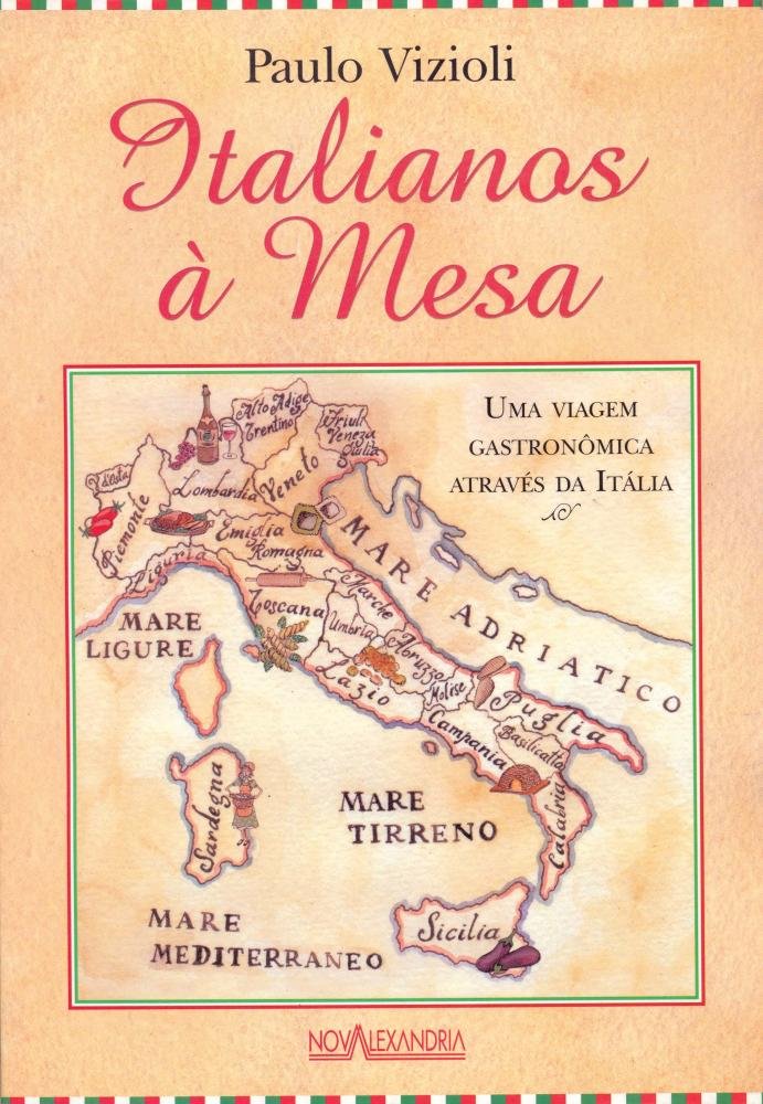 ITALIANOS A MESA - UMA VIAGEM GASTRONOMICA ATRAVES DA ITALIA Books
