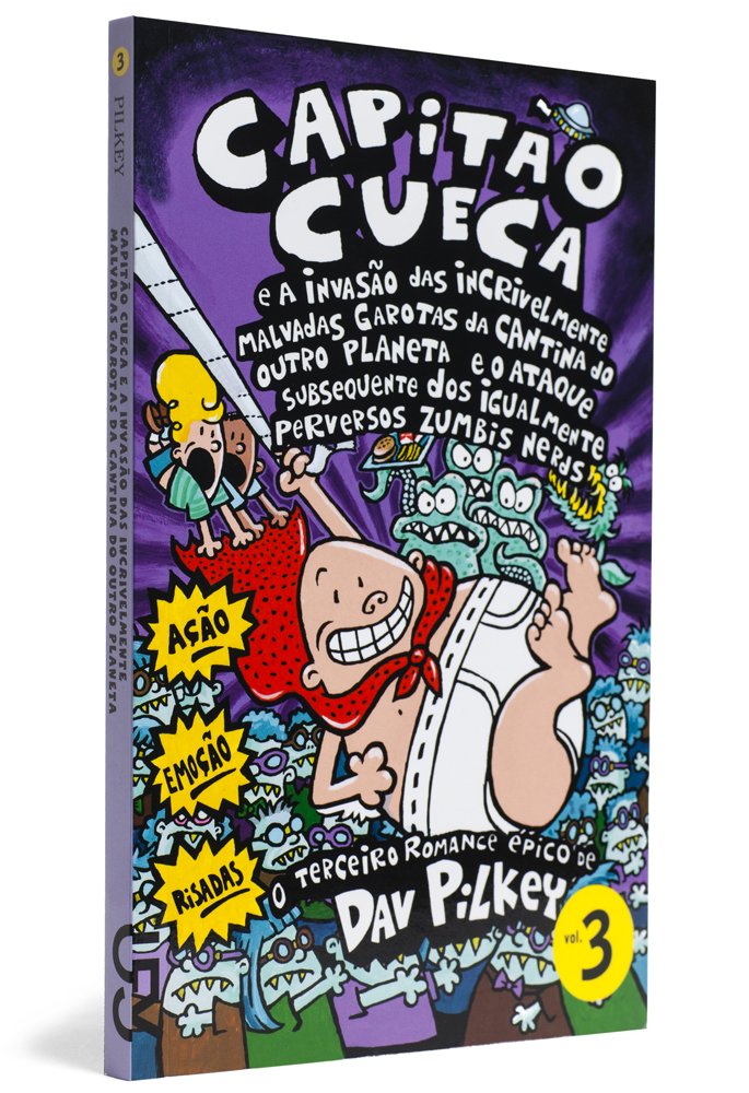 Capitão Cueca e a Invasão das Incrivelmente Malvadas Garotas da Cantina do Outro Planeta - Coleção As Aventuras do Capitão Cueca. Volume 3 (Em Portuguese do Brasil) Books