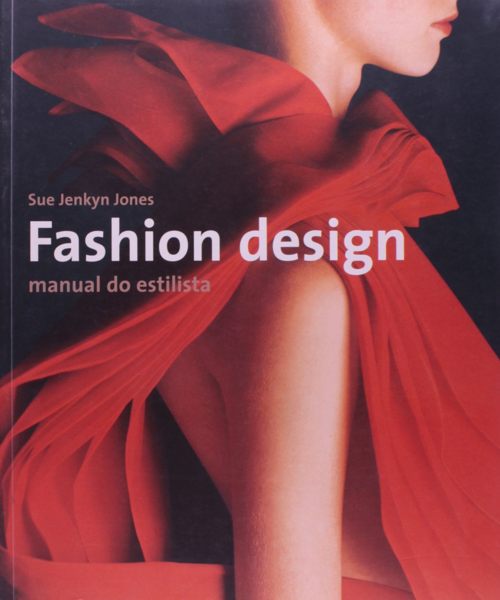 Fashion Design - Manual Do Estilista (Em Portuguese do Brasil) Books