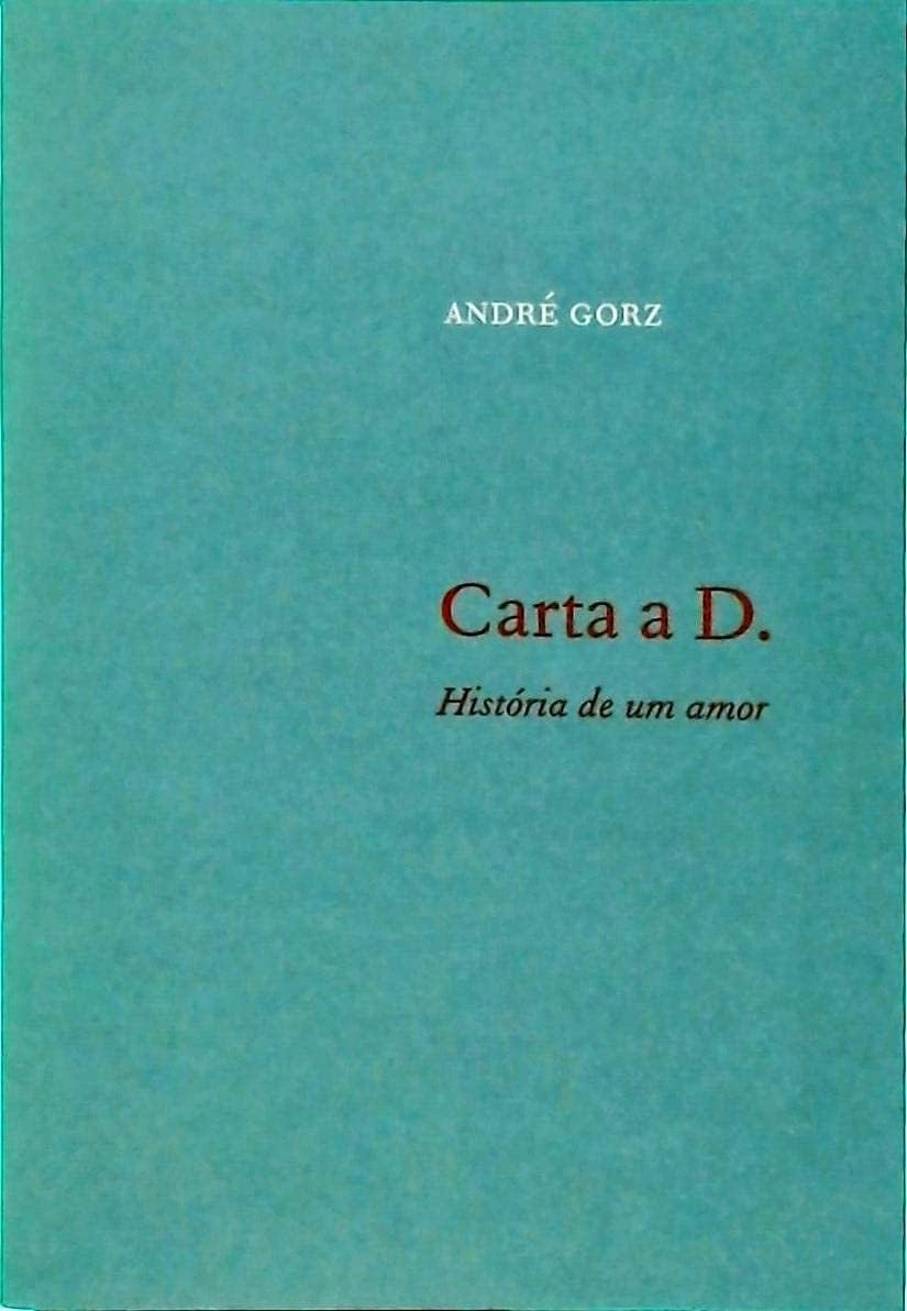 Carta a D. História De Um Amor (Em Portuguese do Brasil) Books