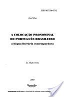 A Colocacao Pronominal Do Portugues Brasileiro a Lingua Literaria Contemporanea Books