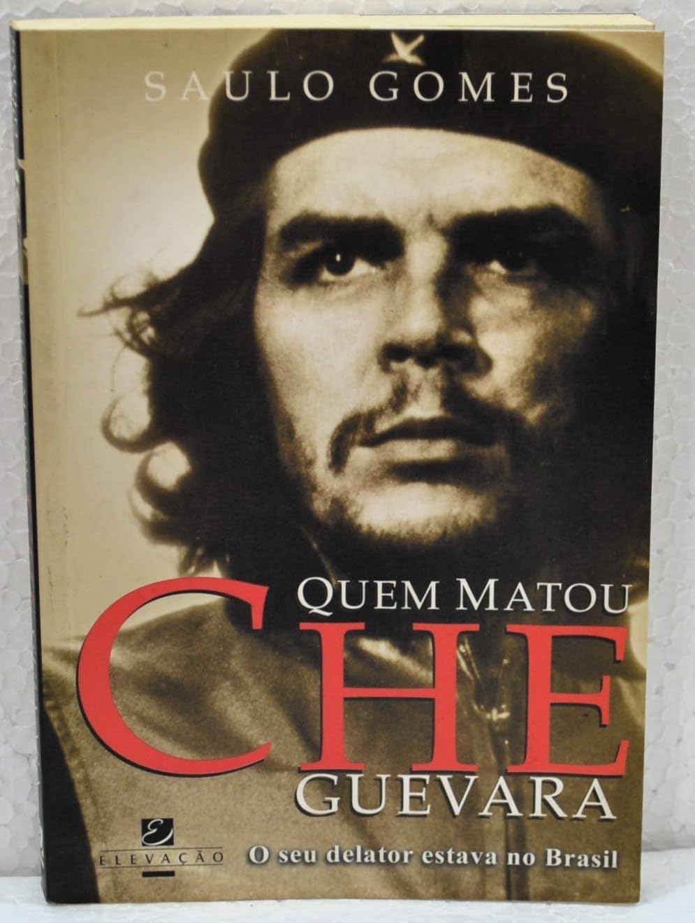 livro quem matou che guevara o seu delator estava no brasil saulo gomes 2002 book