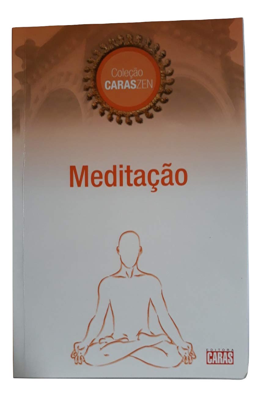 Meditacao (Mente Quieta, Coluna Ereta Filosofia De Bem Viver) Books