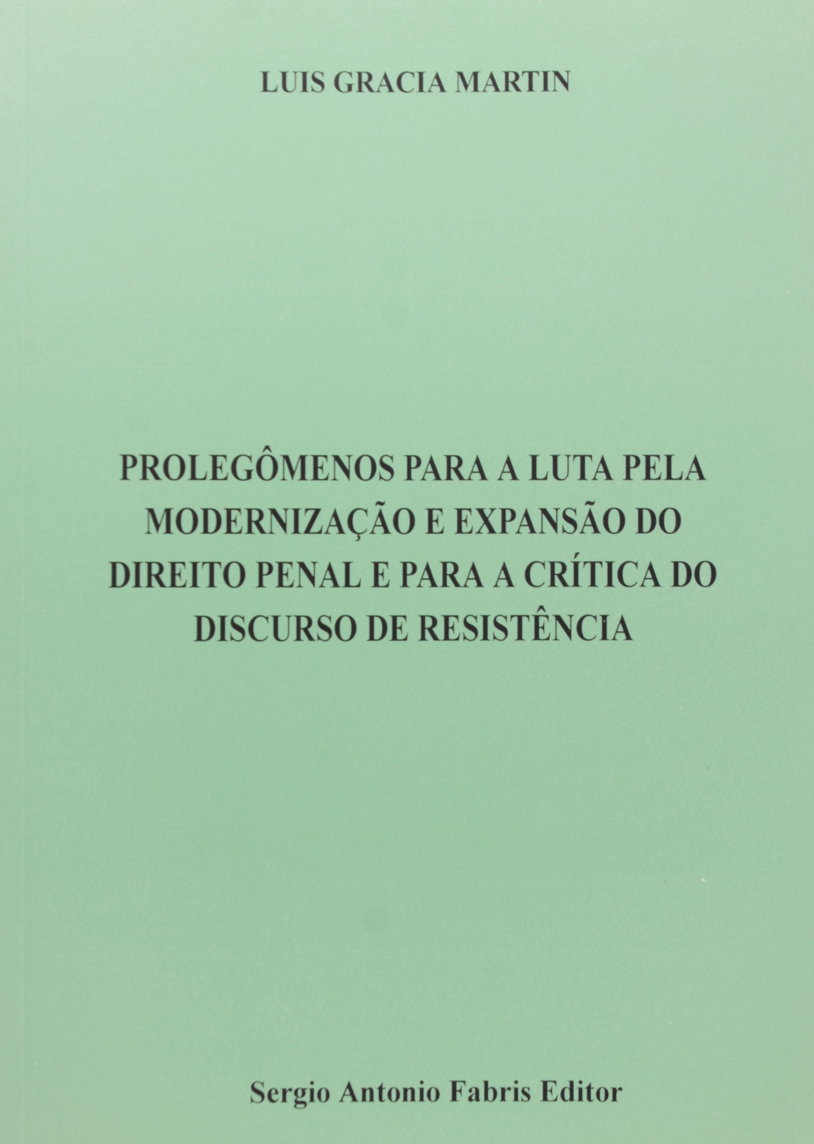 Prolegômenos Para A Luta Pela Modernização E Expansão Do Direito Penal Books