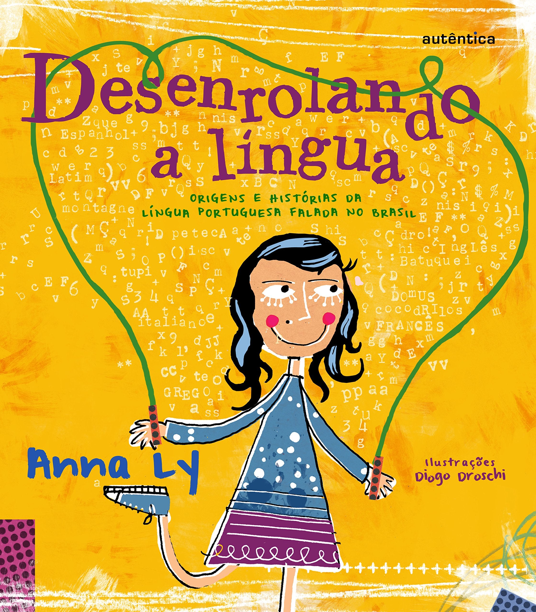 Desenrolando a Língua. Origens e Histórias da Língua Portuguesa Falada no Brasil Books