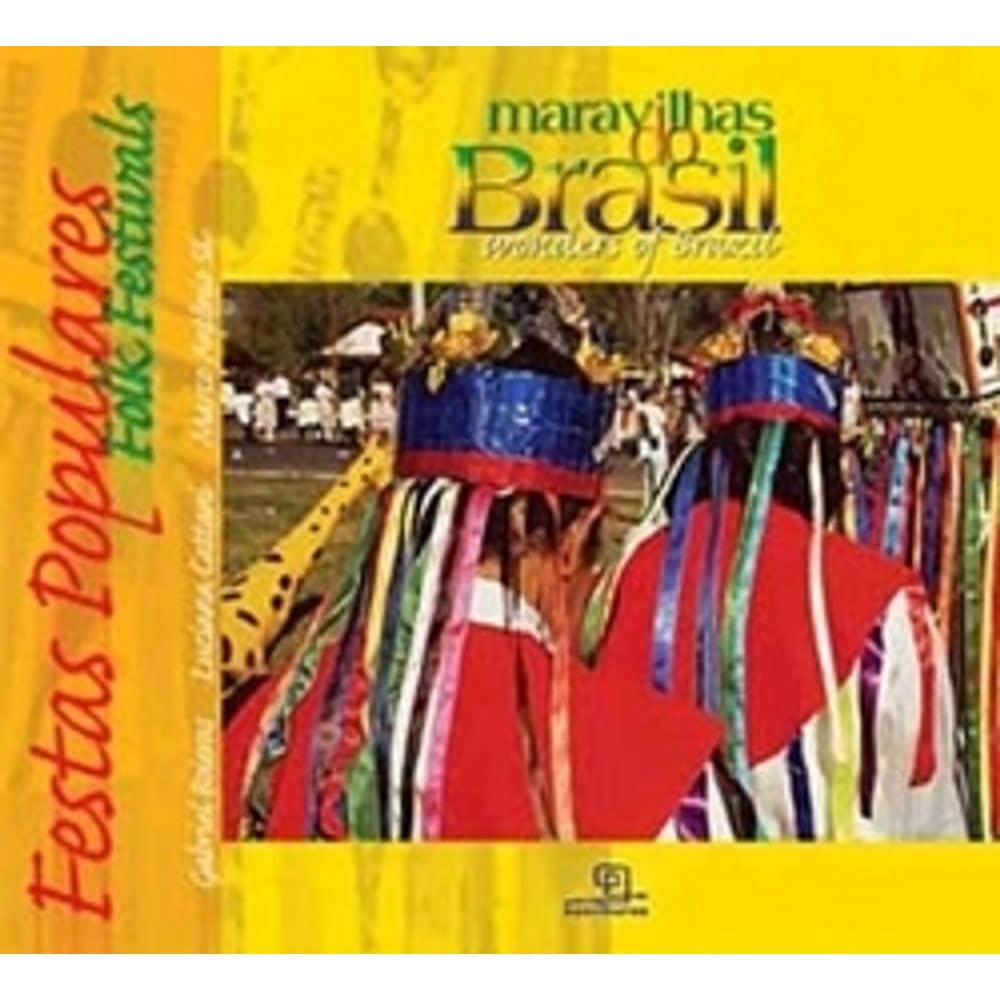 Maravilhas do Brasil. Festas Populares (Wonders of Brazil. Folk Festivals) (Em Portuguese do Brasil) book